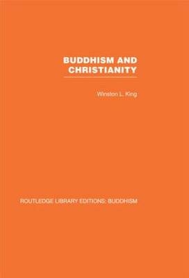 Buddhism and Christianity -  Winston L King