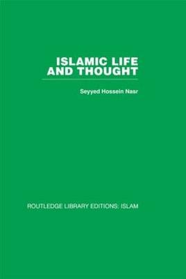 Islamic Life and Thought -  Seyyed Hossein Nasr