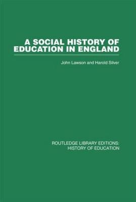 Social History of Education in England -  John Lawson,  Harold Silver