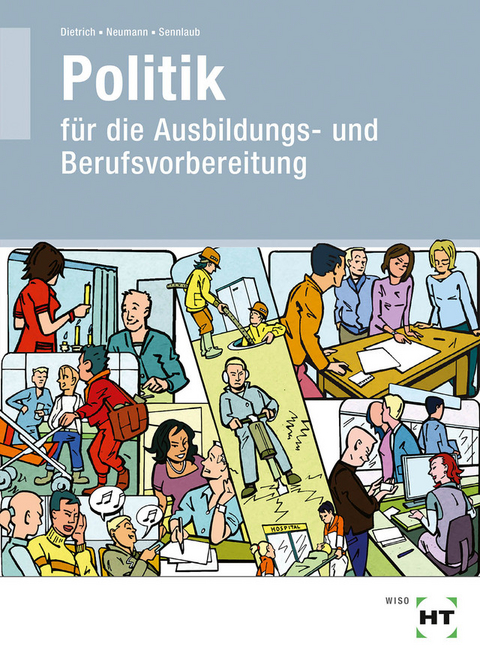 Lehr- und Arbeitsbuch Politik - Ralf Dietrich, Dunja Neumann, Markus Sennlaub