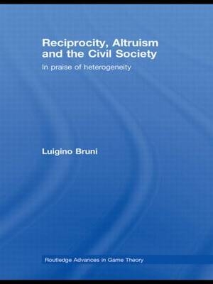 Reciprocity, Altruism and the Civil Society -  Luigino Bruni