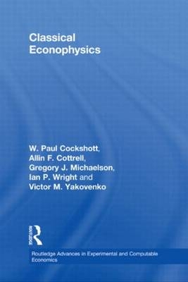 Classical Econophysics - UK) Cockshott Paul (University of Glasgow, USA) Cottrell Allin F. (Wake Forest University, UK) Michaelson Gregory John (Heriot-Watt University,  Ian P. (The Open University) Wright, USA) Yakovenko Victor (University of Maryland