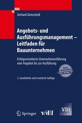 Angebots- und Ausführungsmanagement - Leitfaden für Bauunternehmen - Gerhard Girmscheid