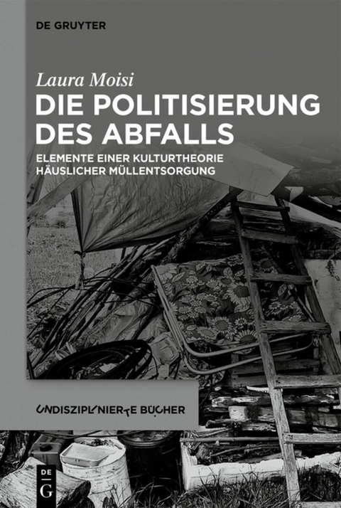 Die Politisierung des Abfalls - Laura Moisi