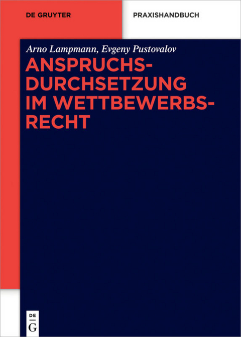 Anspruchsdurchsetzung im Wettbewerbsrecht - Arno Lampmann, Evgeny Pustovalov