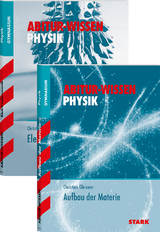 STARK Abitur-Wissen - Physik Elektrodynamik + Aufbau der Materie - Christian Gleixner