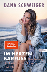 Im Herzen barfuß - Dana Schweiger, Janina Jetten