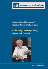 Création(s) et réception(s) de Patrick Deville - Marina Ortrud Hertrampf, Isabelle Bernard Rabadi