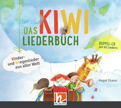 Das KIWI-Liederbuch. Audio-CDs - Hayat Chaoui