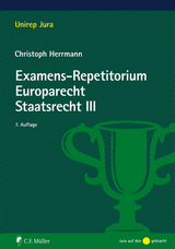 Examens-Repetitorium Europarecht. Staatsrecht III - Christoph Herrmann