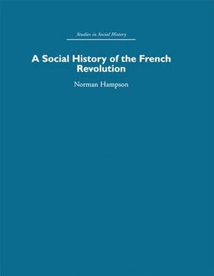 Social History of the French Revolution -  Norman Hampson