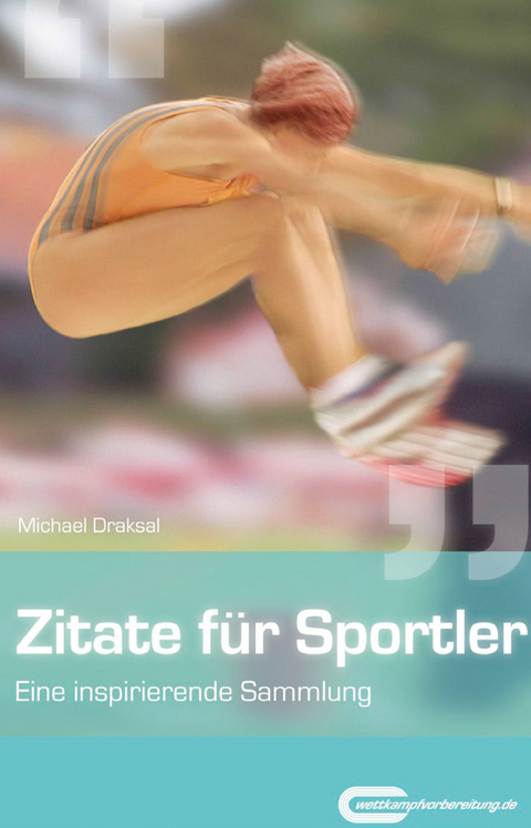 Zitate für Sportler -  Draksal