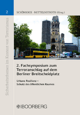 2. Fachsymposium zum Terroranschlag auf dem Berliner Breitscheidplatz - Schönrock, Sabrina; Nettelnstroth, Wim