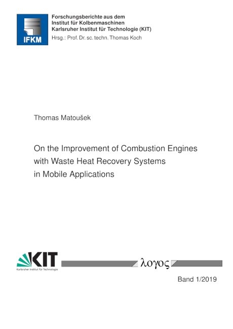 On the Improvement of Combustion Engines with Waste Heat Recovery Systems in Mobile Applications - Thomas Matousek