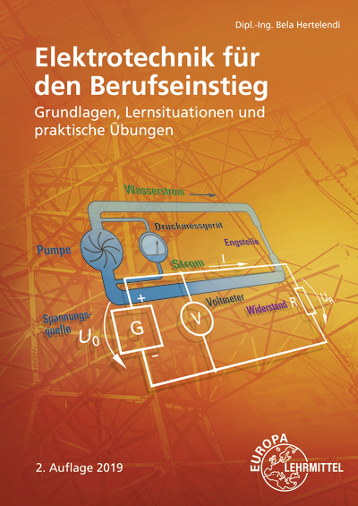 Elektrotechnik für den Berufseinstieg - Bela Hertelendi