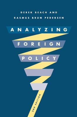 Analyzing Foreign Policy - Derek Beach, Rasmus Brun Pedersen