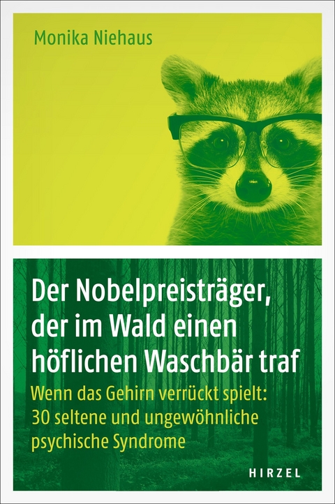 Der Nobelpreisträger, der im Wald einen höflichen Waschbär traf - Monika Niehaus