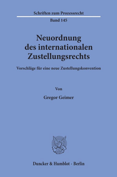 Neuordnung des internationalen Zustellungsrechts. - Gregor Geimer