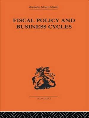 Fiscal Policy & Business Cycles -  Alvin H Hansen