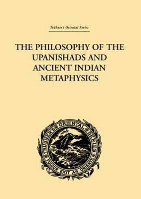 Philosophy of the Upanishads and Ancient Indian Metaphysics -  Archibald Edward Gough