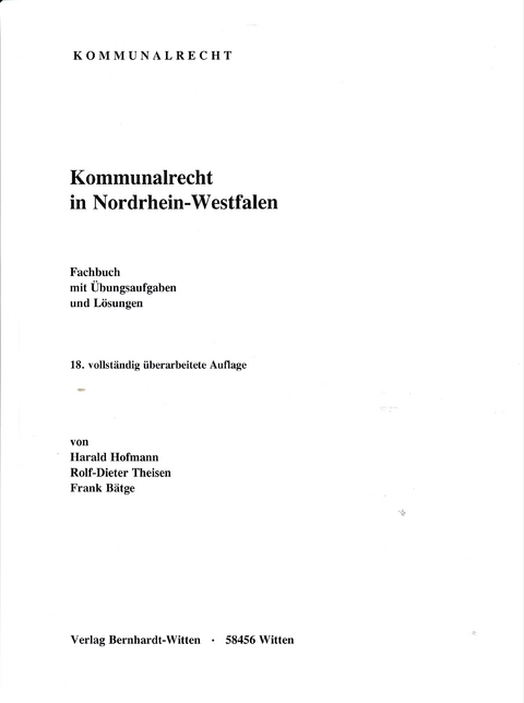 Kommunalrecht in Nordrhein-Westfalen - Harald Hofmann, Rolf-Dieter Theisen, Frank Bätge