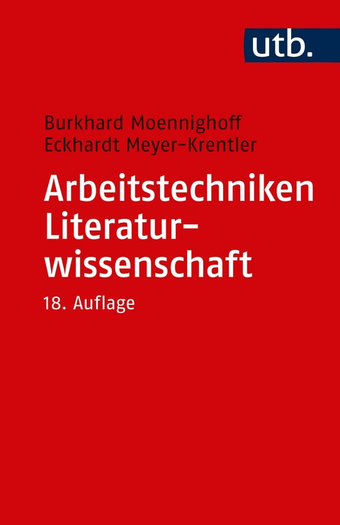 Arbeitstechniken Literaturwissenschaft - Burkhard Moennighoff, Eckhardt Meyer-Krentler