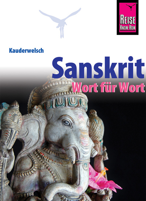 Sanskrit - Wort für Wort - Claudia Weber