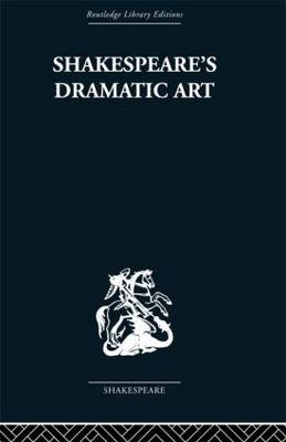 Shakespeare's Dramatic Art -  Wolfgang Clemen