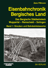 Eisenbahnchronik Bergisches Land - Band 1 - Zeno Pillmann