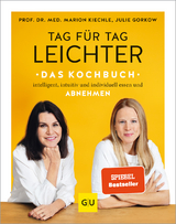 Tag für Tag leichter - das Kochbuch - Marion Kiechle, Julie Gorkow