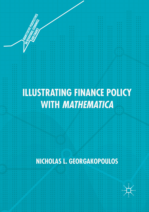 Illustrating Finance Policy with Mathematica - Nicholas L. Georgakopoulos