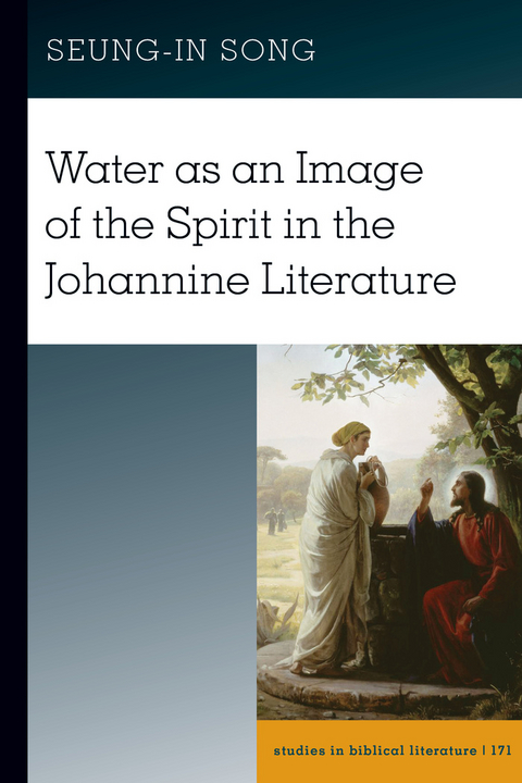 Water as an Image of the Spirit in the Johannine Literature - Seung-In Song