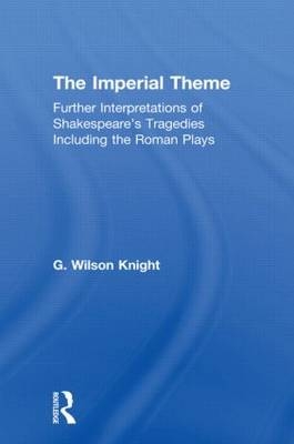 The Imperial Theme -  G. Wilson Knight