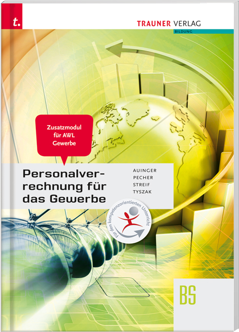 Personalverrechnung für das Gewerbe – Zusatzmodul Angewandte Wirtschaftslehre - Reinhard Auinger, Kurt Pecher, Markus Streif, Günter Tyszak