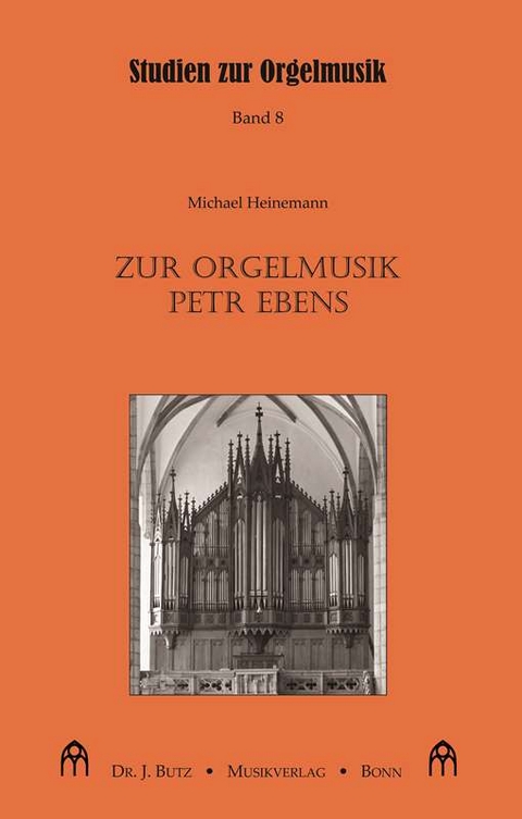 Zur Orgelmusik Petr Ebens - Michael Heinemann