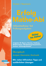 Erfolg im Mathe-Abi Prüfungsaufgaben Hilfsmittelfreier Teil - Gruber, Helmut; Neumann, Robert