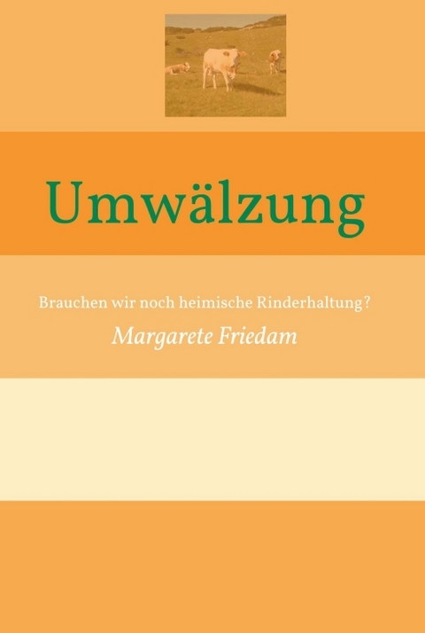 Umwälzung - Margarete Friedam