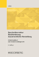 Bescheidkorrektur - Rückforderung - Sozialrechtliche Herstellung - Gernot Dörr