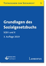 Grundlagen des Sozialgesetzbuchs. SGB I und X - Stand 1.1.2019 - 