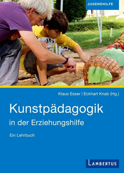 Kunstpädagogik in der Erziehungshilfe - 