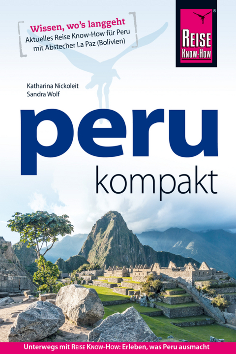 Peru kompakt - Katharina Nickoleit, Sandra Wolf