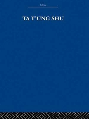 Ta t''ung Shu -  Laurence G. Thompson