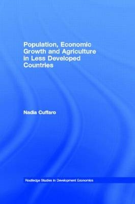 Population, Economic Growth and Agriculture in Less Developed Countries -  Nadia Cuffaro