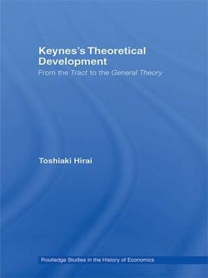 Keynes's Theoretical Development -  Toshiaki Hirai