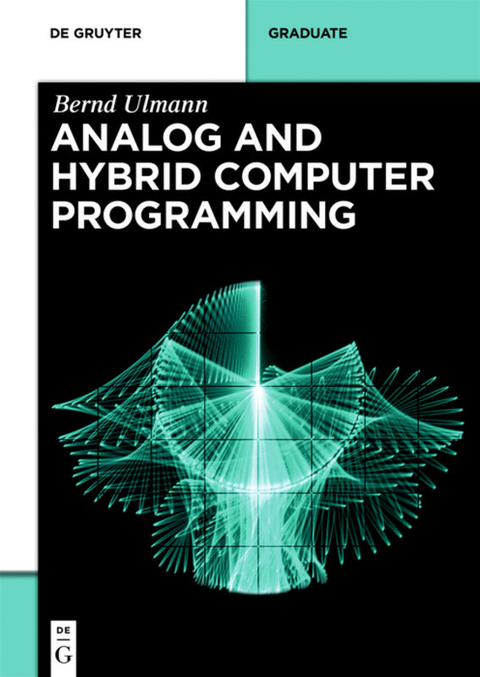 Analog and Hybrid Computer Programming - Bernd Ulmann