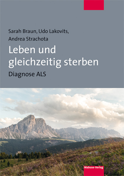 Leben und gleichzeitig sterben - Sarah Braun, Udo Lakovits, Andrea Strachota