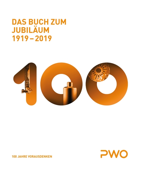 PWO Das Buch zum Jubiläum 1919-2019 - Stephan Baum, Robert Kieselbach, Christoph Laugs