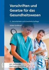 Vorschriften und Gesetze für das Gesundheitswesen - Volker Großkopf