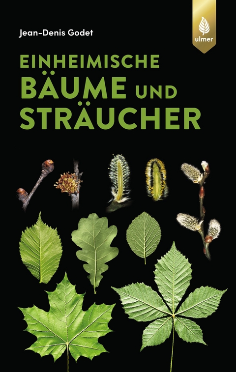 Einheimische Bäume und Sträucher - Jean-Denis Godet