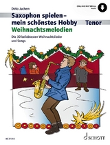 Saxophon spielen - mein schönstes Hobby - Juchem, Dirko